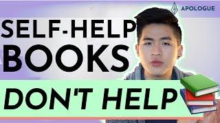 Self Help Books Don't Help (How To Make Self-Help Books WORK)