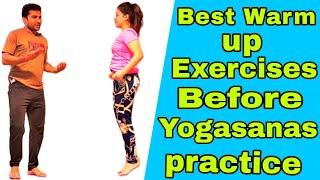 Warm up exercises before yoga practice for beginners, intermediate and advanced yoga practitioners.