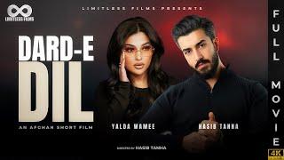 Dard-e Dil | Full Movie | Afghan Short Film | Hasib Tanha | Yalda Wamee