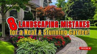 TOP 8 LANDSCAPING MISTAKES for a Neat & Stunning Garden!  // Gardening Ideas