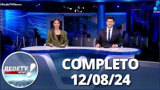 RedeTV News (12/08/24) | Completo