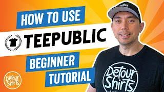 TeePublic Beginner Tutorial | Everything You Need To Know about this Print on Demand Website