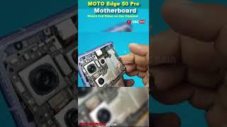 Moto Edge 50 Pro Teardown | Motherboard  #moto #motoedge50ultra  #escbaig #smartphone #techrepair