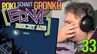 Pokis Reaction Action | Let's watch Let's Plays | Gronkh "Edna bricht aus" Teil 33