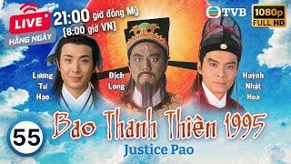 Phim TVB Bao Thanh Thiên (Justice Pao) 55/80 | Địch Long, Huỳnh Nhật Hoa, Liêu Khải Trí | 1995