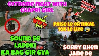 Extreme Fight With Chapri Girl | Bag Ke 10K Le Liya |Sound Se Laddki Gir Gyi gyi #roadrage#vlog