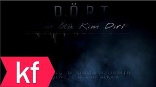 D.Ö.R.T 4 İki - Kim Ölü Kim Diri