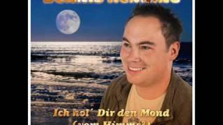 Dennis Henning - Ich hol´ Dir den Mond (vom Himmel)