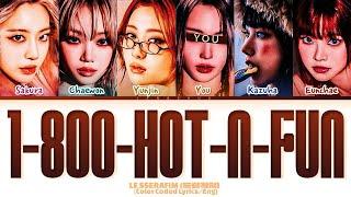 [KARAOKE]LE SSERAFIM"1-800-HOT-N-FUN" (6 Members) Lyrics|You As A Member