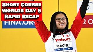 2022 Short Course Worlds DAY 6 Rapid Recap