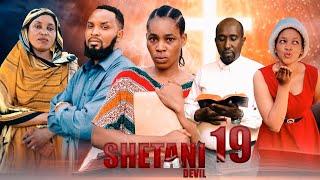 SHETANI |Ep 19|