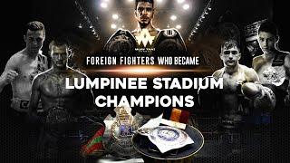 Foreign Fighters That Won The Lumpinee Stadium Championship