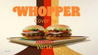 Burger King Whopper song (ArturoVerse Cover)