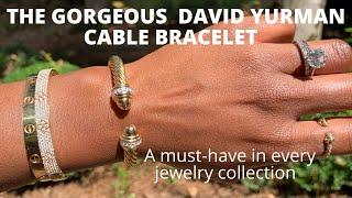 The DAVID YURMAN CABLE BRACELET - Sizing, variations, wear and tear & mod shots