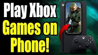 How to Play Xbox Games on Your Phone (2023)