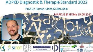 ADPKD Diagnostik & Therapie Standard 2022 - Prof. Dr. Roman-Ulrich Müller, Köln