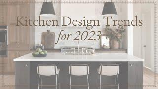 2023 Kitchen Design Trends