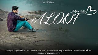 ALOOF (Official Music Video)-Satyam Mehta