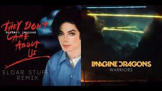 Warriors Don't Care About Us - Michael Jackson x Imagine Dragons (Mashup)