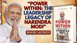 LIVE | Launch Of The Book “Power Within: The Leadership Legacy Of Narendra Modi" | N18L