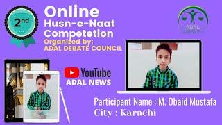 MUSTAFA AAP KE JAISA KOI AAYA HI NAHI BY M. OBAID MUSTAFA FROM KARACHI ||ADAL NEWS||