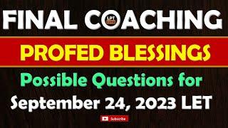 FINAL COACHING I BLESSINGS PROFED I SEPTEMBER 29, 2024 LET REVIEWER (MUST WATCH)