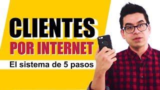 Cómo conseguir clientes por internet para mi negocio ▶︎ El sistema de 5 pasos efectivos  