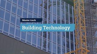 TU Delft | MSc Architecture, Urbanism and Building Sciences | Building Technology