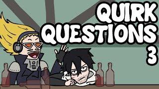 Quirk Questions 3 (My Hero Academia SPOILERS Animation)