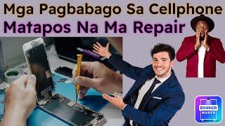 Mga pagbabago Matapos Ma Repair ang Cellphone mo
