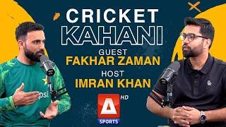 Cricket Kahani S4 | Fakhar Zaman (Cricketer) | Imran Khan | A Sports