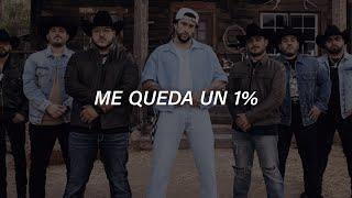 Grupo Frontera x Bad Bunny - un x100to (Letra) "me queda 1 por ciento"