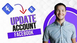 How to Update Facebook Account to Newest Version 2024 (Best Method)