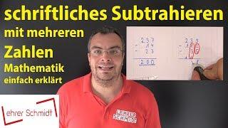 schriftliches Subtrahieren mit mehreren Zahlen - Mathematik - einfach erklärt | Lehrerschmidt