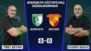 Bodrumfk- Göztepe Maç değerlendirmesi