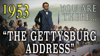 "You Are There: 1863 The Gettysburg Address" (1953) Abraham Lincoln's Greatest Speech