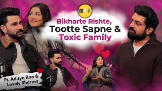 NOT A REAL LOVE : Bikharte Rishte, Tootte Sapne & Toxic Family ft. @lovelysharmaofficial | BeYou