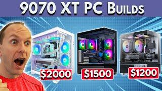 Best RX 9070 XT PC Builds $1200 / $1500 / $2000