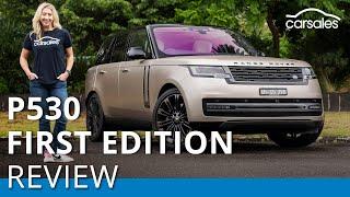 2023 Range Rover P530 First Edition Review | The ultimate luxury SUV just got even better