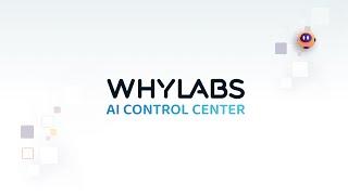 WhyLabs AI Control Center