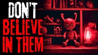 "Don't Believe In Them" Creepypasta Scary Story