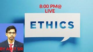 ETHICS DEMO CLASS-1 // BY AMIT SIR