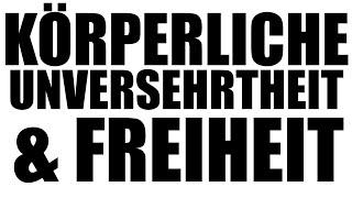 Recht auf Leben, körperliche Unversehrtheit und Freiheit: Art 2 II iVm 104 GG - Grundrechte 3.11