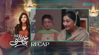 Recap - Ishq Di Chashni Episode 10 (Sehar Khan - Khushhal Khan) Green TV Entertainment