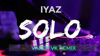 DJ REMIX SLOW TERBARU - IYAZ SOLO ( Lil Vibe remix )