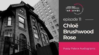 Pussy Palace Audiograms Ep. 11: Chloë Brushwood Rose