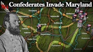 American Civil War: Confederate Invasion of Maryland - “The Most Propitious Time”