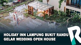 Holiday Inn Lampung Bukit Randu Gelar Wedding Open House