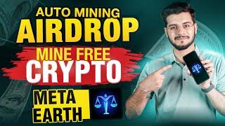 Get Free Crypto! Meta Earth Airdrop 2025 Step-by-Step Guide