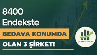 BORSA 8400 SEVİYESİNİ GÖRDÜĞÜNDE HIZLA KASAMIZA DOLDURMAMIZ GEREKEN 3 ŞİRKET!